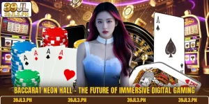Baccarat Neon Hall - The Future Of Immersive Digital Gaming