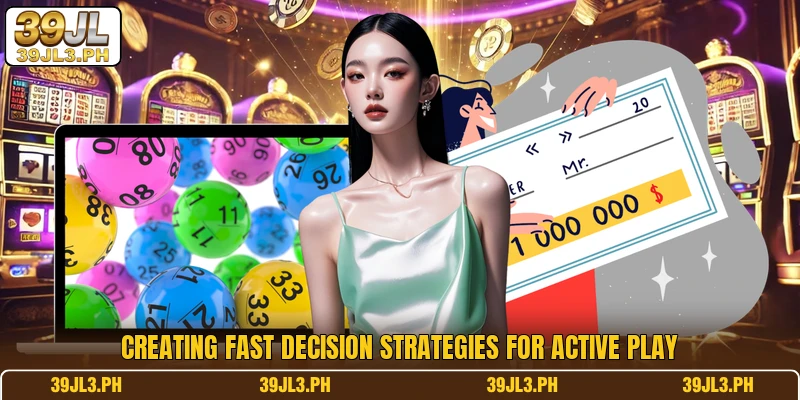 Creating fast decision strategies for active play