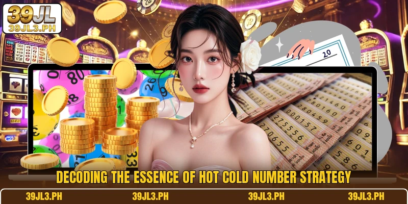 Decoding the essence of Hot Cold Number Strategy