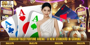 Dragon Tiger Fortune Arena - A New Standard In Gaming