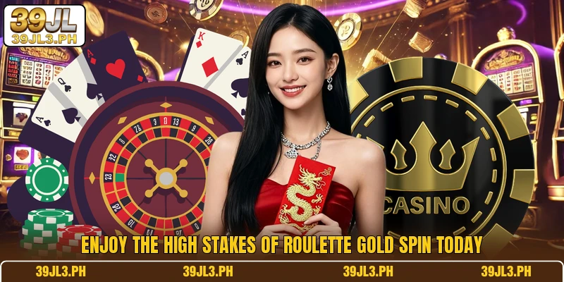 Enjoy the high stakes of Roulette Gold Spin today