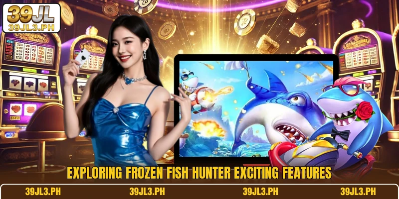 Exploring Frozen Fish Hunter exciting features