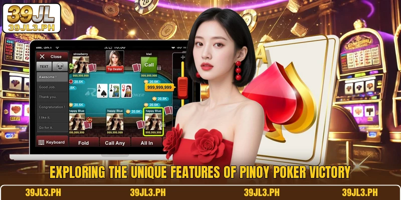 Exploring the unique features of Pinoy Poker Victory