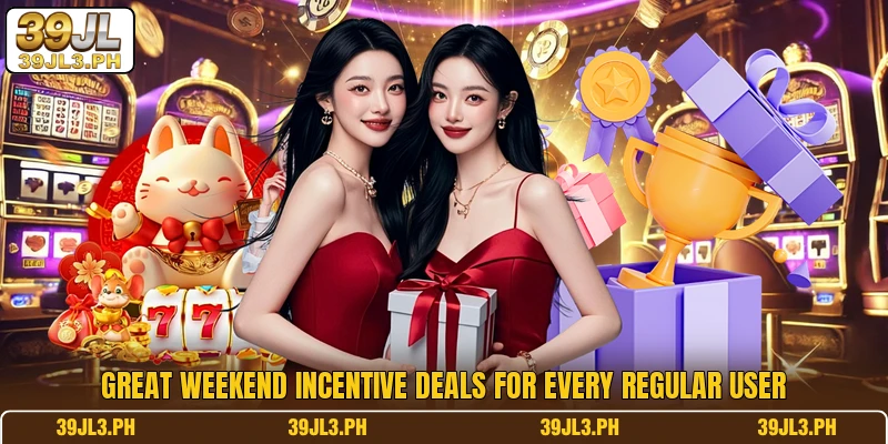 Great weekend incentive deals for every regular user