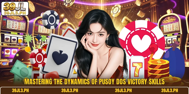 Mastering the dynamics of Pusoy Dos Victory skills