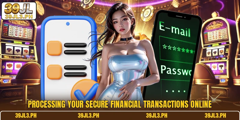 Processing your secure financial transactions online