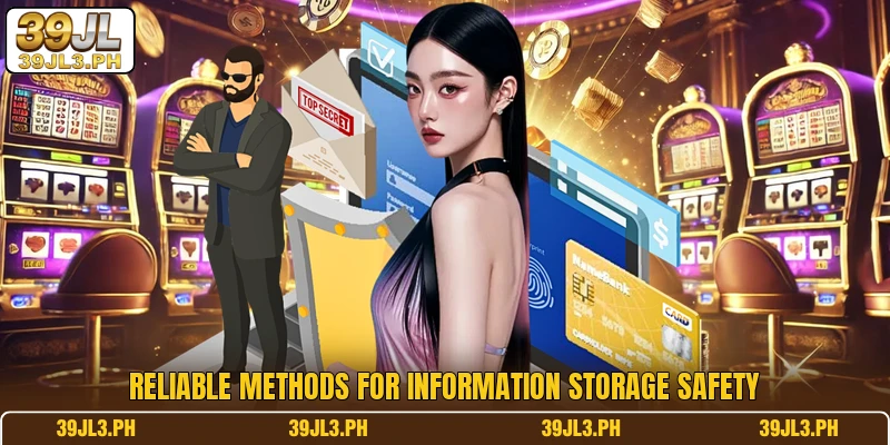Reliable methods for information storage safety