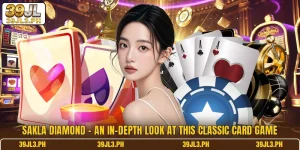 Sakla Diamond - An In-Depth Look At This Classic Card Game