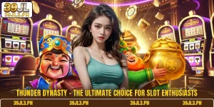Thunder Dynasty - The Ultimate Choice For Slot Enthusiasts