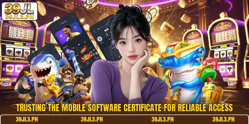 Trusting the mobile software certificate for reliable access