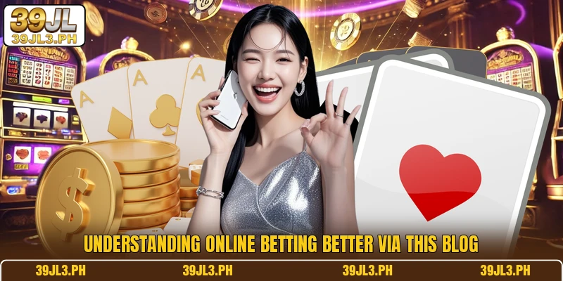 Understanding online betting better via this Blog